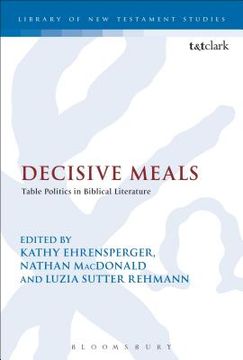 portada Decisive Meals: Table Politics in Biblical Literature (en Inglés)
