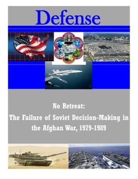 portada No Retreat: The Failure of Soviet Decision-Making in the Afghan War, 1979-1989 (Defense)