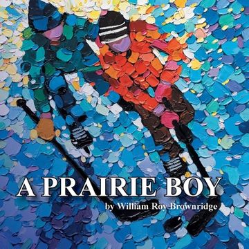 portada A Prairie Boy (en Inglés)