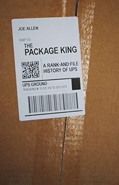 portada The Package King: A Rank and File History of ups (in English)