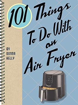 portada 101 Things to do With an air Fryer (en Inglés)