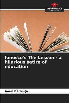 portada Ionesco's The Lesson - a hilarious satire of education (en Inglés)