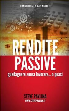 portada Rendite passive: Guadagnare senza lavorare... o quasi (in Italian)