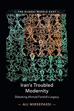 portada Iran'S Troubled Modernity: Debating Ahmad Fardid'S Legacy: 5 (The Global Middle East, Series Number 5) (en Inglés)