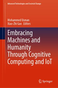 portada Embracing Machines and Humanity Through Cognitive Computing and Iot (en Inglés)