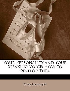 portada your personality and your speaking voice: how to develop them