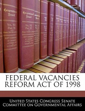 portada federal vacancies reform act of 1998 (en Inglés)