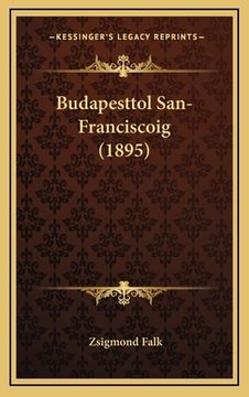 portada Budapesttol San-Franciscoig (1895) (en Húngaro)
