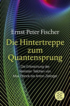 portada Die Hintertreppe zum Quantensprung: Die Erforschung der Kleinsten Teilchen von max Planck bis Anton Zeilinger (in German)