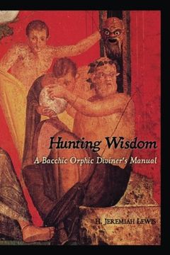 portada Hunting Wisdom: A Bacchic Orphic Diviner's Manual