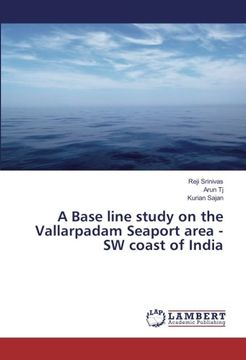 portada A Base line study on the Vallarpadam Seaport area -SW coast of India