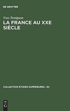 portada La France au xxe Siècle (Collection Etudes sup Rieures; 30) (en Francés)