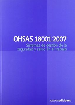 portada Ohsas 18001: 2007. Sistemas de Gestión de la Seguridad y Salud en el Trabajo - Requisitos (in Spanish)