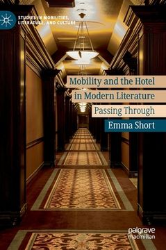 portada Mobility and the Hotel in Modern Literature: Passing Through