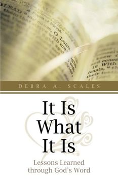 portada It is What it is: Lessons Learned Through God's Word (en Inglés)