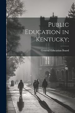 portada Public Education in Kentucky; (en Inglés)