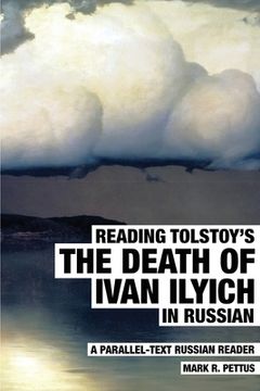 portada Reading Tolstoy's The Death of Ivan Ilyich in Russian: A Parallel-Text Russian Reader (en Inglés)