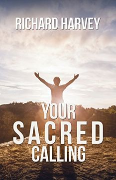 portada Your Sacred Calling: Awakening the Soul to a Spiritual Life in the 21St Century (en Inglés)