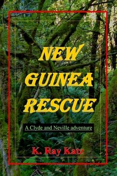 portada New Guinea Rescue: A Clyde & Neville Adventure (en Inglés)