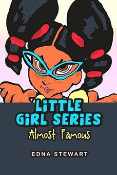 portada Little Girl Series: Almost Famous