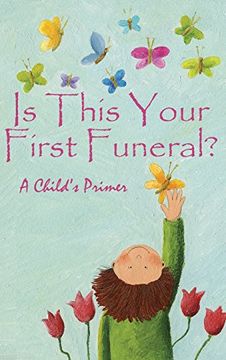 portada Is This Your First Funeral?: A Child's Primer