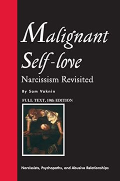 portada Malignant Self-Love: Narcissism Revisited (Full Text, 10Th Edition) (en Inglés)