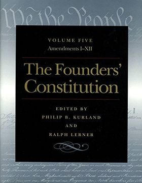 portada The Founders' Constitution, Volume 5: Amendments I-Xii (en Inglés)