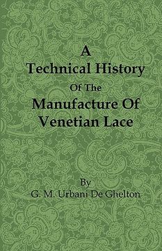 portada a technical history of the manufacture of venetian lace