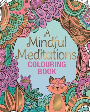 Mindful Meditations Colouring Book (en Inglés)