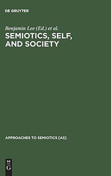 portada Semiotics, Self, and Society (Approaches to Semiotics [As]) (en Inglés)