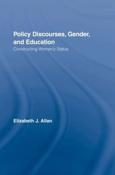 portada Policy Discourses, Gender, and Education: Constructing Women's Status (Routledge Research in Education) (en Inglés)