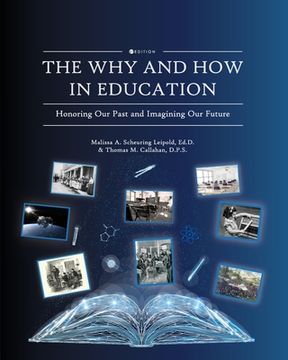 portada The Why and How in Education: Honoring Our Past and Imagining Our Future (en Inglés)