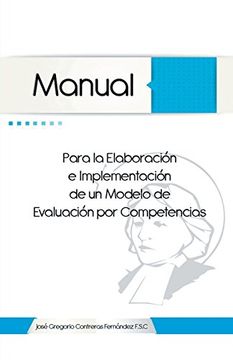 portada Manual Para la Elaboracion e Implementacion de un Modelo de Evaluacion por Competencias (in Spanish)