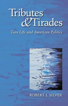 portada Tributes and Tirades: Taos Life and American Politics (en Inglés)