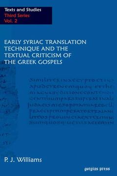 portada Early Syriac Translation Technique & the Textual Criticism of the Greek Gospels (Texts and Studies (Cambridge, England), 3rd Ser. , v. 2. ), (en Inglés)