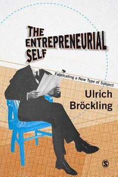 portada The Entrepreneurial Self: Fabricating a New Type of Subject (in English)