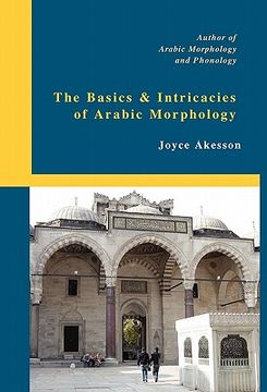 portada the basics & intricacies of arabic morphology (en Inglés)