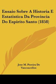portada Ensaio Sobre A Historia E Estatistica Da Provincia Do Espirito Santo (1858)