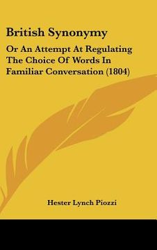 portada british synonymy: or an attempt at regulating the choice of words in familiar conversation (1804) (en Inglés)