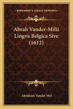 portada Abrah Vander-Milii Lingva Belgica Sive (1612) (en Latin)