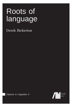 portada Roots of language (in English)