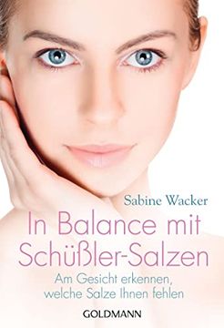 portada In Balance mit Schüßler-Salzen: Am Gesicht Erkennen, Welche Salze Ihnen Fehlen (en Alemán)