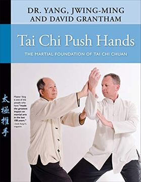 portada Tai chi Push Hands: The Martial Foundation of tai chi Chuan