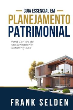 portada Planejamento Patrimonial: Para Contas de Aposentadoria Autodirigidas (en Portugués)