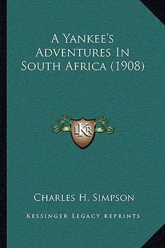 portada a yankee's adventures in south africa (1908)
