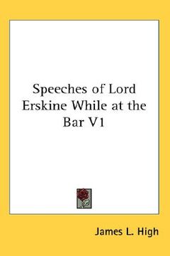 portada speeches of lord erskine while at the bar v1 (en Inglés)