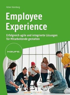 portada Employee Experience Erfolgreich Agile und Integrierte Lösungen für Mitarbeitende Gestalten (en Alemán)
