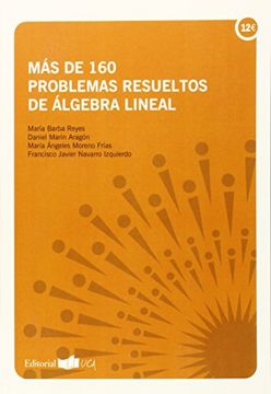 Más de 160 problemas resueltos de álgebra lineal