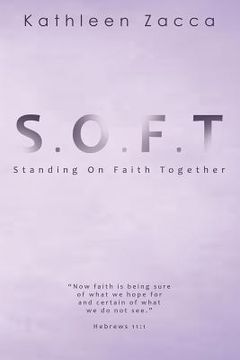 portada S.O.F.T.: Standing On Faith Together (in English)