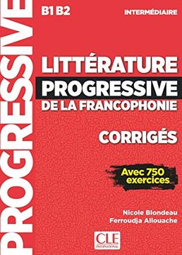 portada Littérature Progressive de la Francophonie b1 b2 Intermédiaire: Corrigés Avec 750 Activités (Progressive du Français)